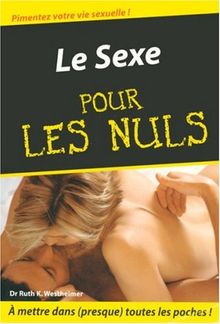 Le sexe pour les nuls : pimentez votre vie sexuelle !