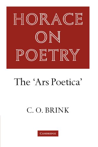 Horace on Poetry: The 'Ars Poetica' (Brink: Horace on Poetry)