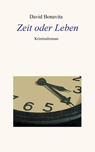 Zeit oder Leben - David Bonavita Kartoniert (TB)