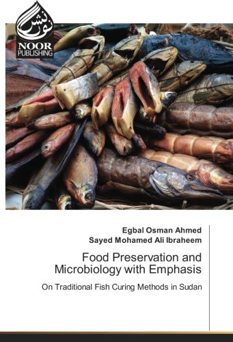 Food Preservation and Microbiology with Emphasis: On Traditional Fish Curing Methods in Sudan
