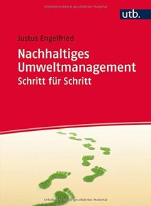 Nachhaltiges Umweltmanagement Schritt für Schritt: Arbeitsbuch