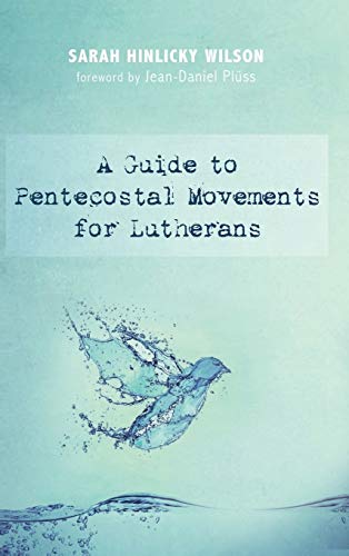 A Guide to Pentecostal Movements for Lutherans