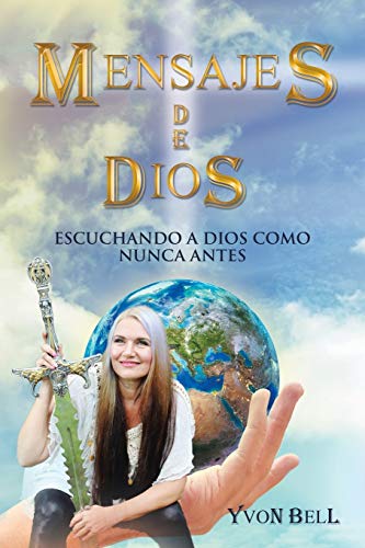 Mensajes de Dios: Escuchando a Dios como nunca antes