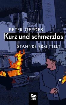 Kurz und schmerzlos: Stahnke ermittelt