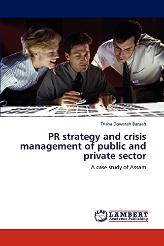 PR strategy and crisis management of public and private sector: A case study of Assam