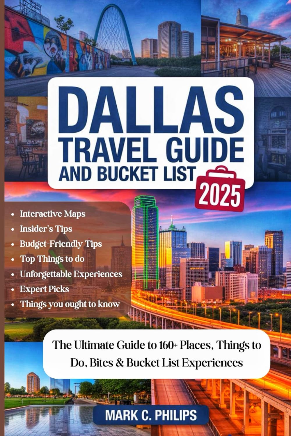 DALLAS TRAVEL GUIDE AND BUCKET LIST 2025: The Ultimate Guide to 160 ...