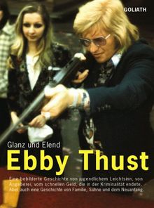 Ebby Thust, Glanz und Elend