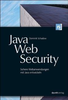 Java-Web-Security: Sichere Webanwendungen mit Java entwickeln