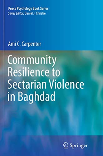 Community Resilience to Sectarian Violence in Baghdad (Peace Psychology Book Series)