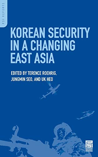 Korean Security in a Changing East Asia (PSI Reports)