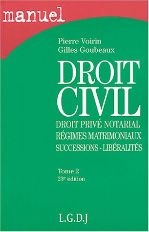 Droit Civil : Tome 2, Droit Privé Notarial, Régimes Matrimoniaux, Successions-libéralités (manuels)