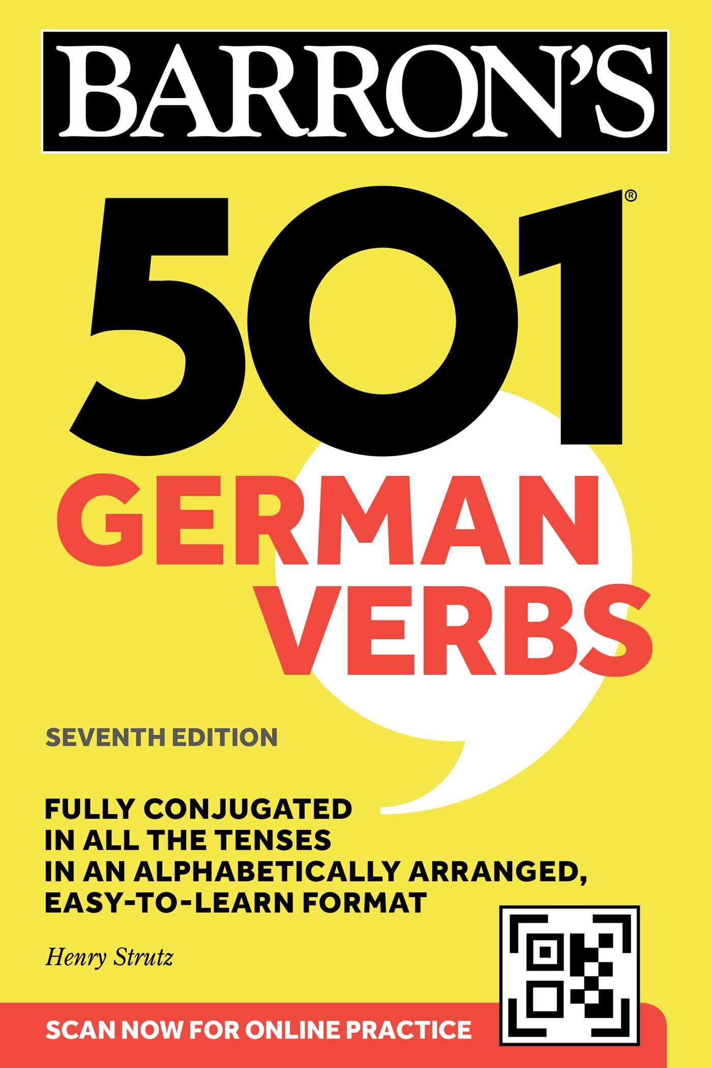 Barron's Educational Series 501 German Verbs, Seventh Edition, Fully Conjugated In All The Tenses In An Alphabetically Arranged, Easy-to-learn Format (Barron's 501 Verbs)