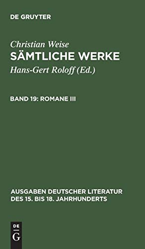 Sämtliche Werke: Romane III: [Der politische Näscher] (Ausgaben deutscher Literatur des 15. bis 18. Jahrhunderts, 162, Band 162)