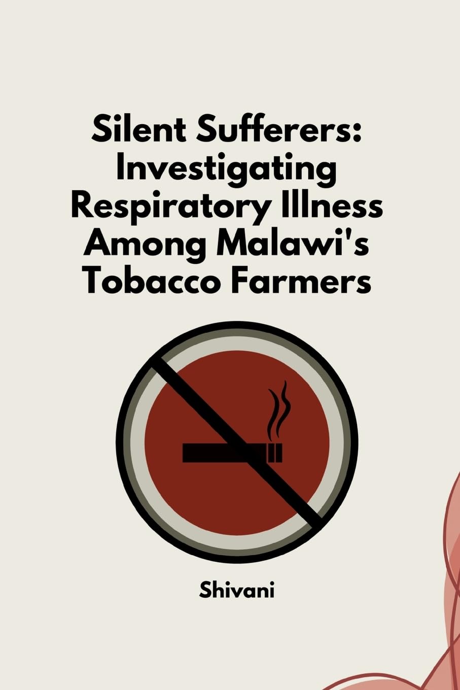 Silent Sufferers: Investigating Respiratory Illness Among Malawi's Tobacco Farmers: DE