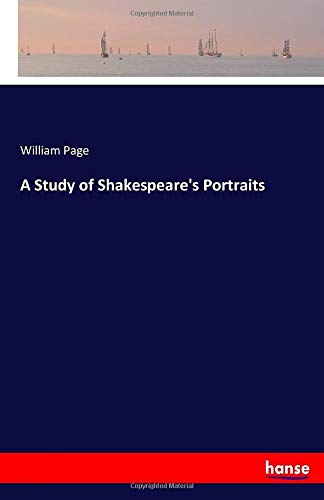 A Study of Shakespeare's Portraits