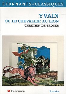 Yvain ou Le chevalier au lion : extraits