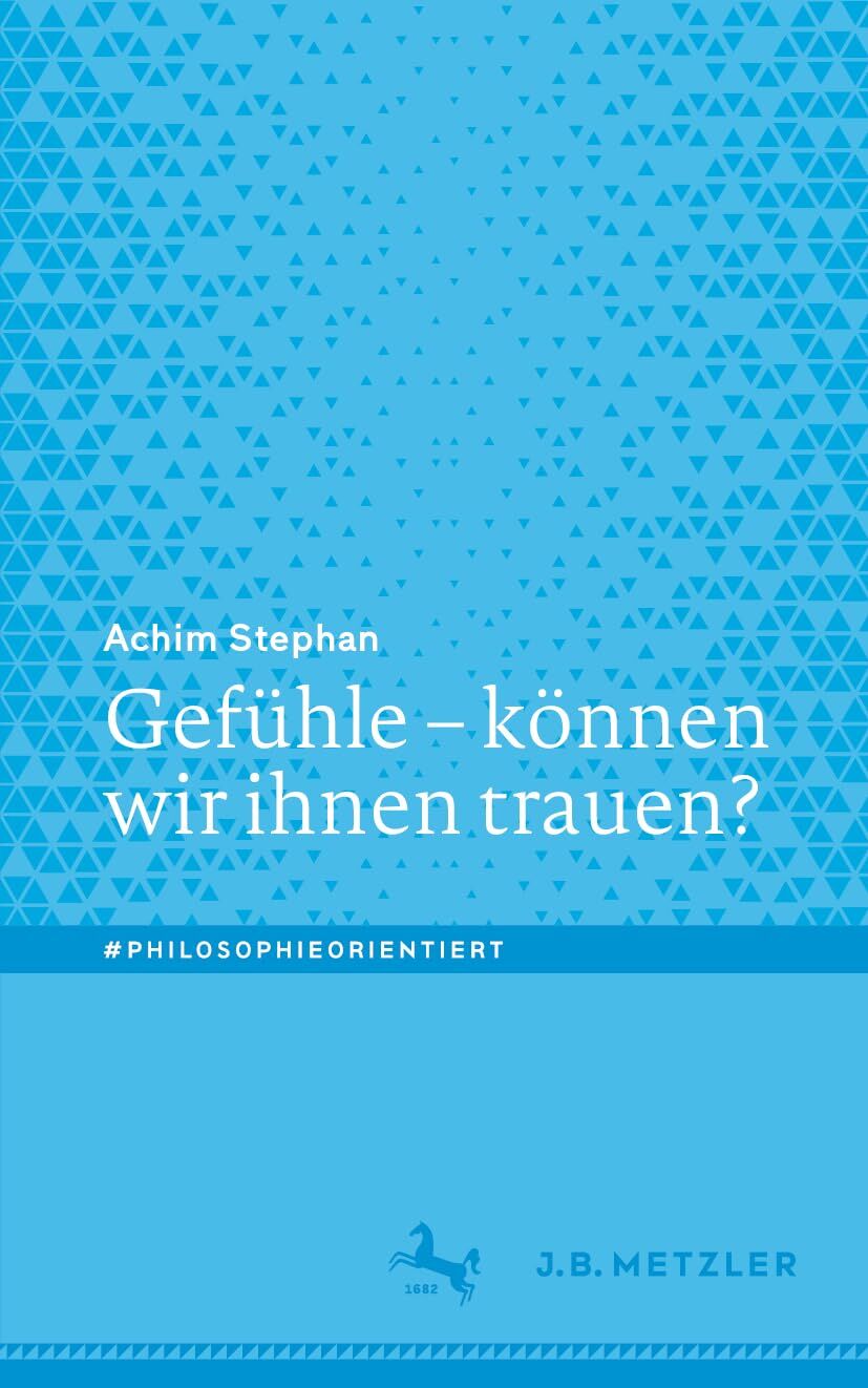 Gefühle - können wir ihnen trauen?