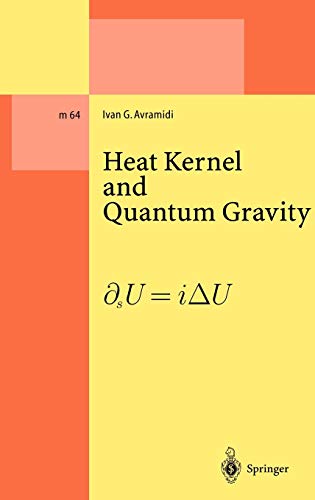 Heat Kernel and Quantum Gravity (Lecture Notes in Physics Monographs, 64, Band 64)