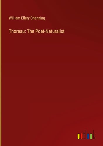 Thoreau: The Poet-Naturalist