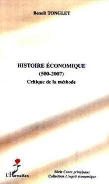 Histoire économique, 500-2007 : critique de la méthode