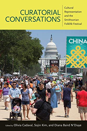 Curatorial Conversations: Cultural Representation and the Smithsonian Folklife Festival