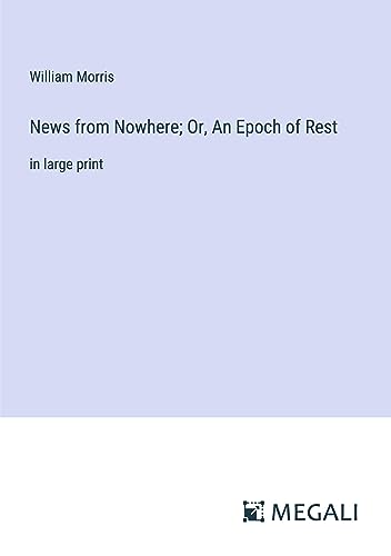 Die Buchhandlung in Oelde hat das Buch News from Nowhere; Or, An Epoch of Rest: in large print
