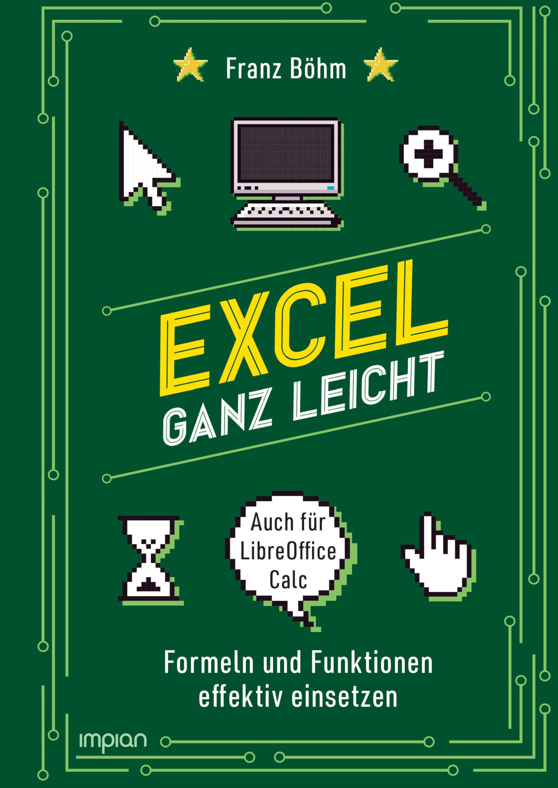 Excel ganz leicht: Formeln und Funktionen effektiv einsetzen