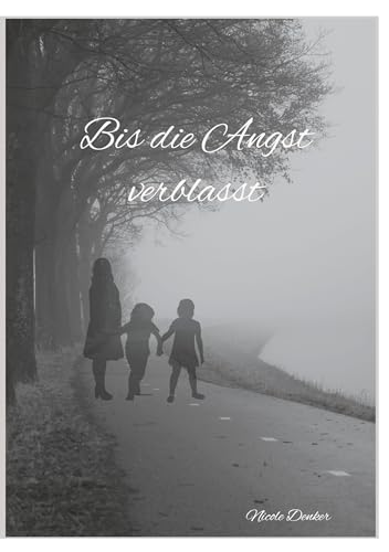 Bis die Angst verblasst