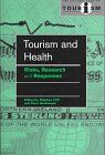 Tourism and Health: Risks, Research and Responses (Cutting Edge of Tourism Series)