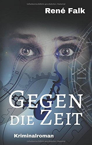 Gegen die Zeit (Denise Malowski und Tobias Heller ermitteln)