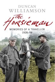 The Horsieman: Memories of a Traveller 1928-58 von Duncan Williamson | Buch | Zustand gut