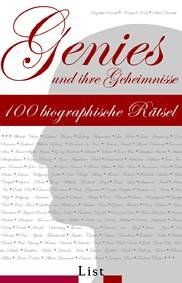 Genies und ihre Geheimnisse: 100 biographische Rätsel