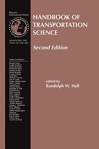 Handbook of Transportation Science (International Series in Operations Research & Management Science) (International Series in Operations Research & Management Science, 56, Band 56)