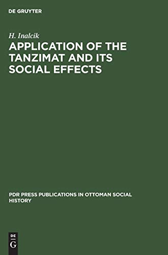 Application of the Tanzimat and its social effects (PdR Press publications in Ottoman social history, 1)
