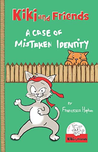 A Case of Mistaken Identity (Kiki and Friends, Band 1)