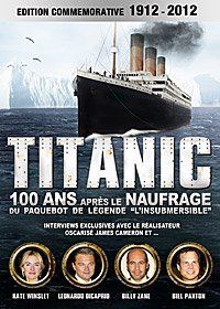 Titanic - 100 ans après le naufrage du paquebot de légende "l'insubmersible" [FR Import]