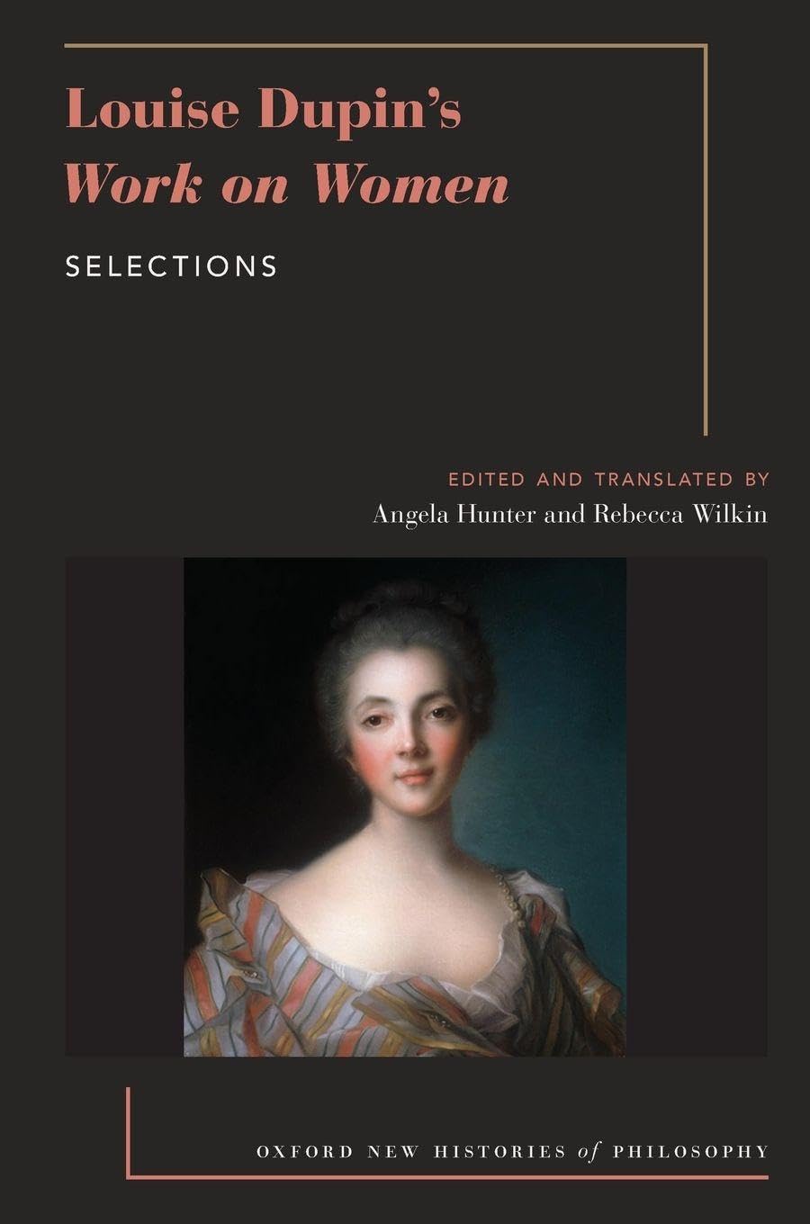 Louise Dupin's Work on Women: Selections (Oxford New Histories Philosophy)