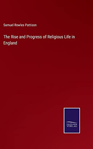 The Rise and Progress of Religious Life in England