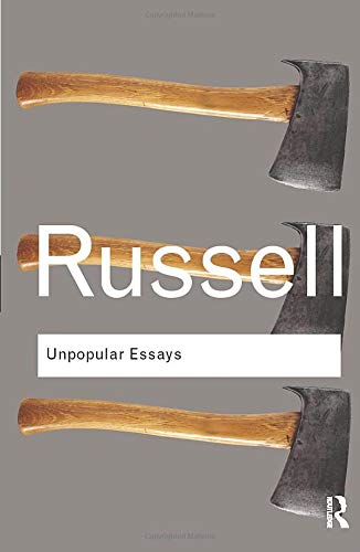 Bertrand Russell Unpopular Essays (Routledge Classics)