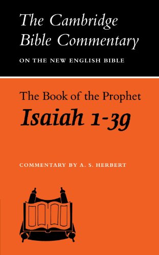 Cambridge Bible Commentaries: Old Testament 32 Volume Set: The Book of the Prophet Isaiah, 1-39 (Cambridge Bible Commentaries on the Old Testament)