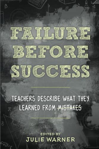 Failure Before Success: Teachers Describe What They Learned from Mistakes