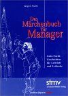 Das Märchenbuch für Manager. Gute-Nacht-Geschichten für Leitende und Leidende. F.A.Z.-HÖRBUCH
