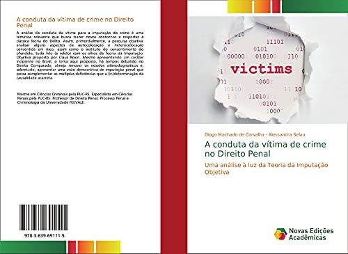 A conduta da vítima de crime no Direito Penal: Uma análise à luz da Teoria da Imputação Objetiva