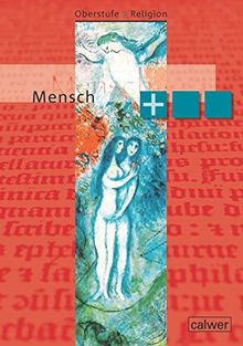 Oberstufe Religion Neu- Mensch plus: Schülerheft