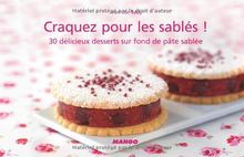 Craquez pour les sablés ! : 30 délicieux desserts sur fond de pâte sablée
