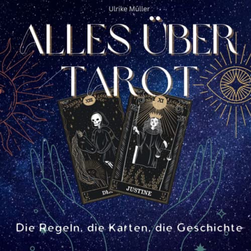 Alles über Tarot: Die Regeln, die Karten, die Geschichte