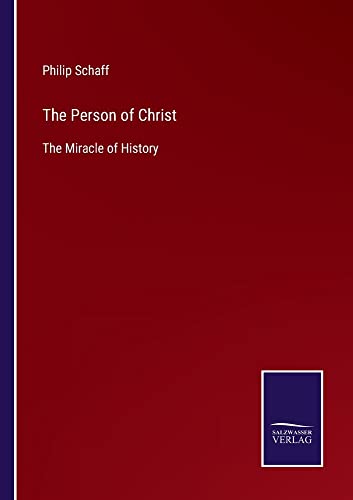 The Person of Christ: The Miracle of History