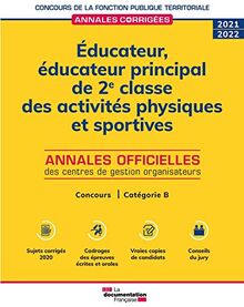 Educateur, éducateur principal de 2e classe des activités physiques et sportives : annales officielles des centres de gestion organisateurs : concours, catégorie B, 2021-2022