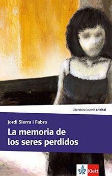 La memoria de los seres perdidos: Lektüre (Literatura Juvenil)