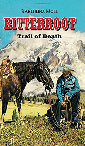 Bitterroot: The Trail of Death
